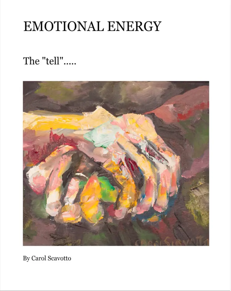 Emotional Energy, the "tell"... ; an art catalog by Carol Scavotto.